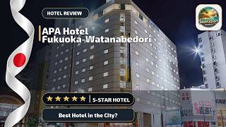 APA Hotel Fukuoka-Watanabedori - Best Hotel in the City? | Fukuoka, Japan✨