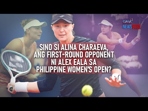 Sino si Alina Charaeva, ang first-round opponent ni Alex Eala sa... | GMA Integrated Newsfeed