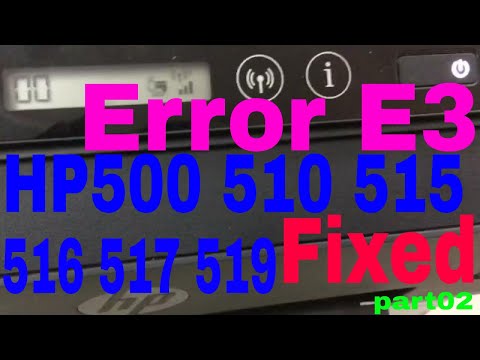 HP Smart Tank 500 515 516 518 519 error code E3 solved and other errors code meaning E1 E2 E4 E5 E6