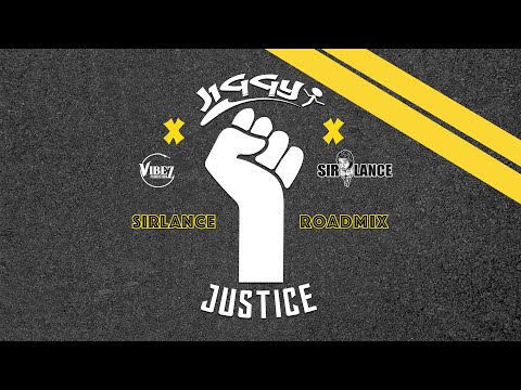 Jiggy x Vibez Productionz x SirLancealot - Justice Roadmix