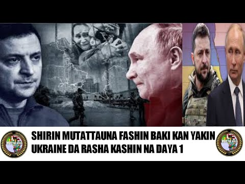SHIRIN MUTATTAUNA FASHIN KAN YAKIN UKRAINE DA RASHA WANDA YAKIN  YA SAKE DAUKAR SABON SALO MAI ZAFI
