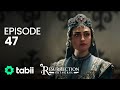 Resurrection: Ertuğrul | Episode 47