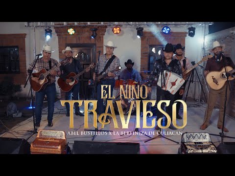 La Bertiniza De Culiacan x Abel Bustillos - El Niño Travieso (En Vivo)