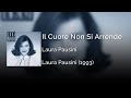 Laura Pausini - Il Cuore Non Si Arrende | Letra Italiano - Español