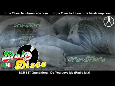 Grandiflora - Do You Love Me (Radio Mix)