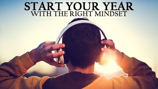 START YOUR YEAR WITH THE RIGHT MINDSET | 2023 Motivation