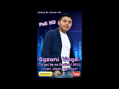 Egzoni Vogel ((Te bej be ne Dashuri 2013))~~By Studio Abi~~((HD 1080p))