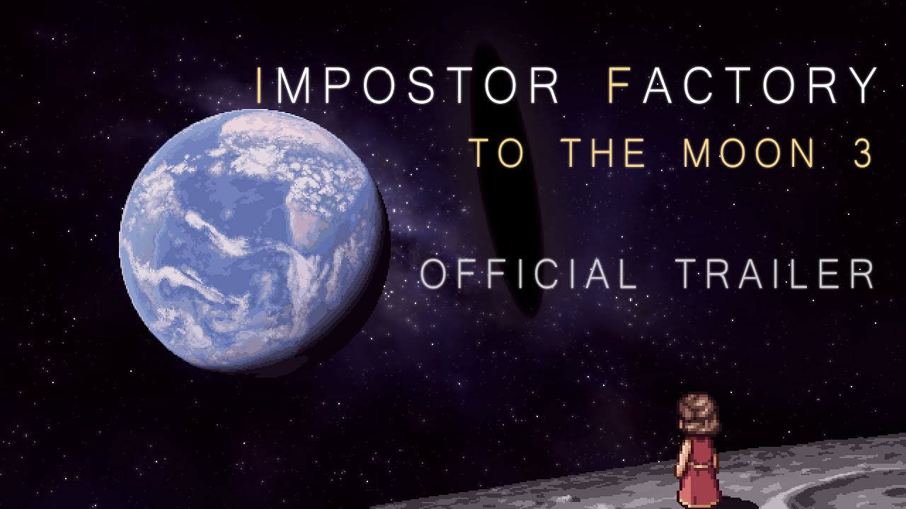 Impostor Factory (To the Moon 3) - Trailer - YouTube