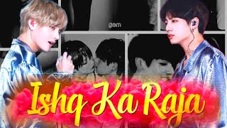 Ishq ka Raja || Taekook || Hindi mix fmv (requested)