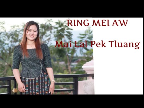 RING MEI AW // Mai Lal Pek Tluang Official