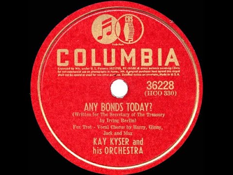1941 Kay Kyser - Any Bonds Today? (Harry, Ginny, Jack & Max, vocals)