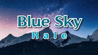 Blue Sky - Hale - (Lyrics)