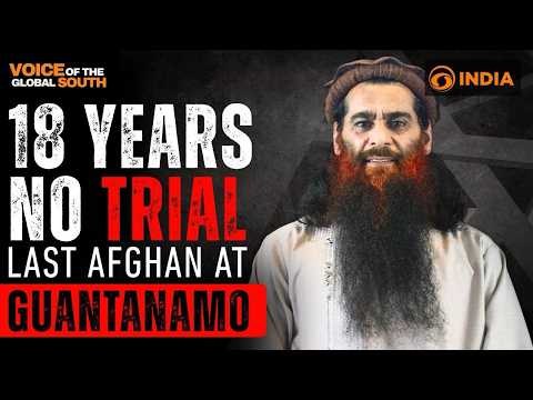 The last of Afghan prisoner at Guantanamo : a terrorist or victim? | DD India