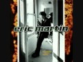 Eric Martin -I Love The Way You Love Me 
