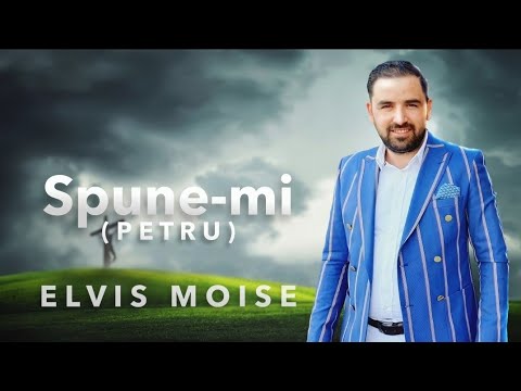 Elvis Moise - Spune-mi Petru | Nou 2021 |