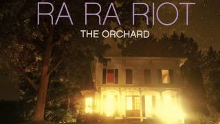 Ra Ra Riot || The Orchard Full Album