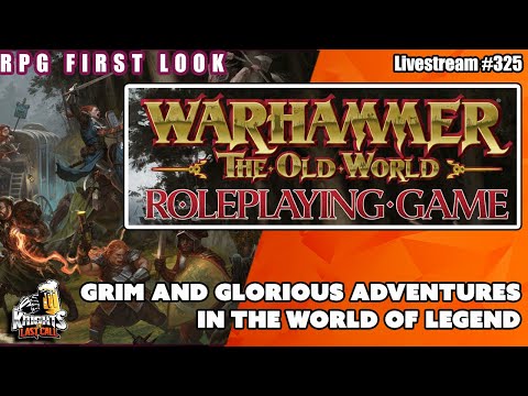 Warhammer: The Old World - RPG First Look  - Livestream #325