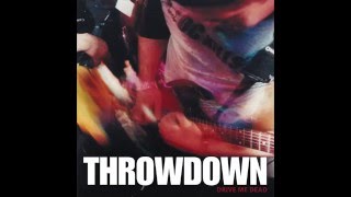 Throwdown - Drive Me Dead [Full EP]