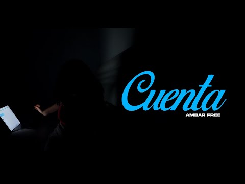 Ambar Free - Cuenta (Video Oficial)