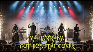 Download lagu Ya Hanana - Gothic Metal Cover mp3 Download lagu Ya Hanana - Gothic Metal Cover mp3
