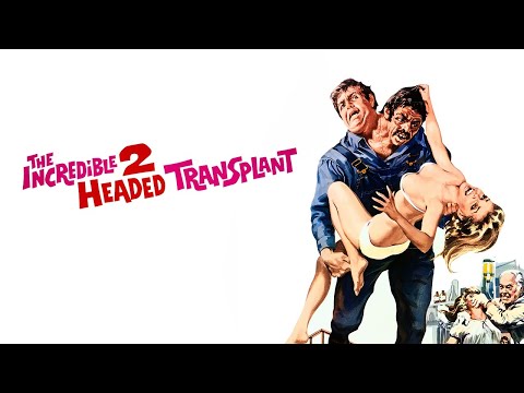 The Incredible 2-Headed Transplant