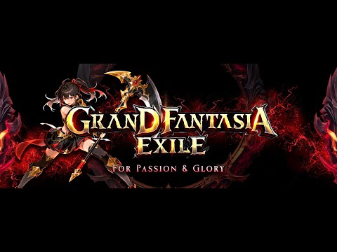 GRAND FANTASIA EXILE | A NEW BEGINNING