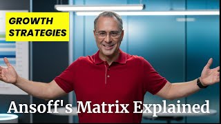 Ansoff's Matrix Explained: Growth Strategies for Business Success!