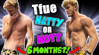 Tfue “NATTY OR NOT” || 15lbs of Muscle In 6 MONTHS?