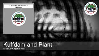 Kuffdam and Plant - Maziko (Original Mix)