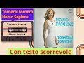 Tornerai tornerò - Homo Sapiens con testo scorrevole