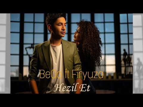 BeGo ft. Firyuza - Hezil et (Official Music Video)