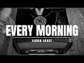 Every Morning