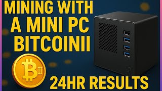Mining Bitcoin ii with a Mini PC 24hr Results