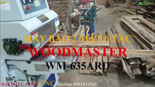 BÀO 2 MẶT 6 TẤC WOODMASTER WM-635ARD. Bàn giao tai quận 12 Hồ Chí Minh