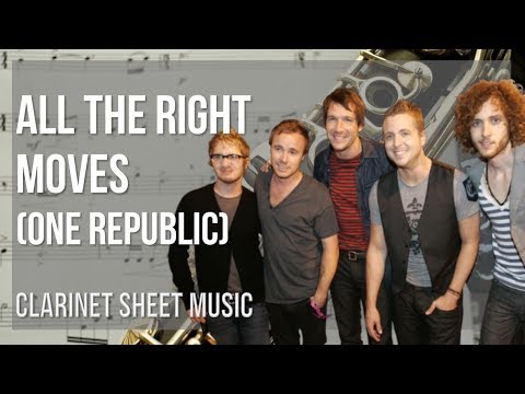 Clarinet Sheet Music: How to play All The Right Moves by One Republic
