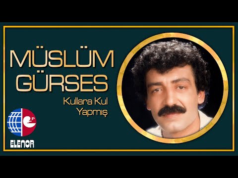 Müslüm Gürses - Kullara Kul Yapmış