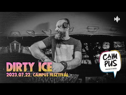 2023.07.22. DIRTY ICE @ CAMPUS FESZTIVÁL - UNEXPECTED FREQUENCIES (@campusfesztival_official)
