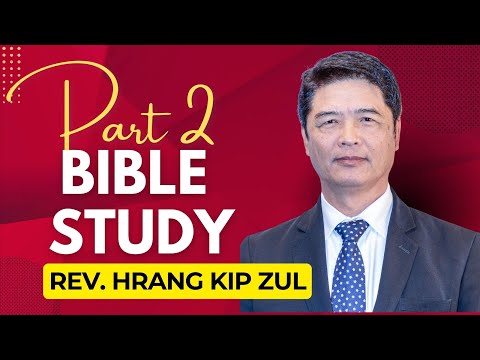 Pathian Thuthangtha | Bible Study - Rev. Hrang Kip Zul
