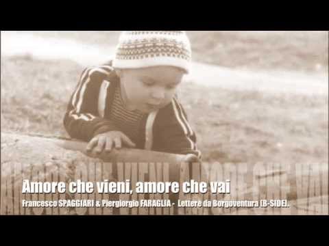 Francesco SPAGGIARI & Piergiorgio FARAGLIA - Amore che vieni, amore che vai (Fabrizio DeAndré).
