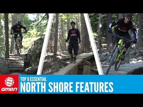 Top 6 North Shore Features | Essential Mountain Bike Skills