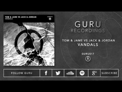 Tom & Jame vs Jack & Jordan - Vandals [GURU017]