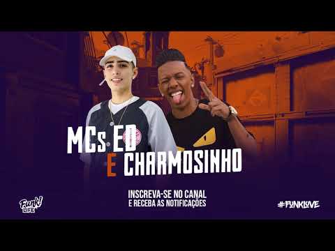 MC'S Ed e Charmosinho - Ritmo Novo (Dj Xefinho) Lançamento 2018
