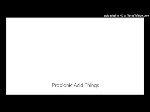 Propionic Acid Things