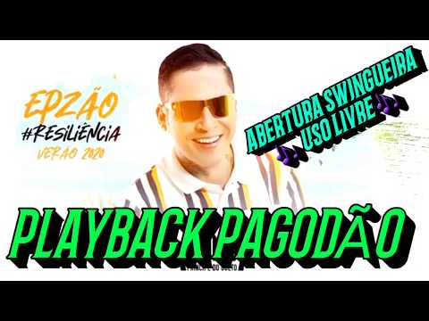 PLAYBACK ABERTURA PAGODÃO 2020 SWINGUEIRA (DOWNLOAD NA DESCRIÇÃO)