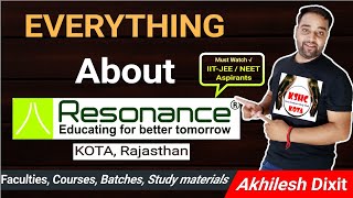 Everything About Resonance kota | Faculties🙋‍♂️ | Reviews🙄 | Batches etc. | Akhilesh Dixit