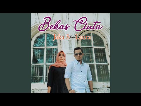 Bekas Cinta (feat. Laura)