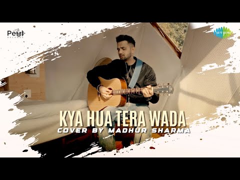Kya Hua Tera Wada (Official MV) | Madhur Sharma | Mohammad Rafi | Saregama | Unplugged | Pearl
