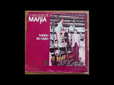 Toinho Do Rojao  / O Negocio de Maria / 1981 / Brazil