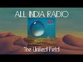 All India Radio - The Unified Field (Full album)
