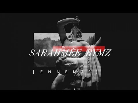 Sarahmée Ft. Rymz - Ennemis